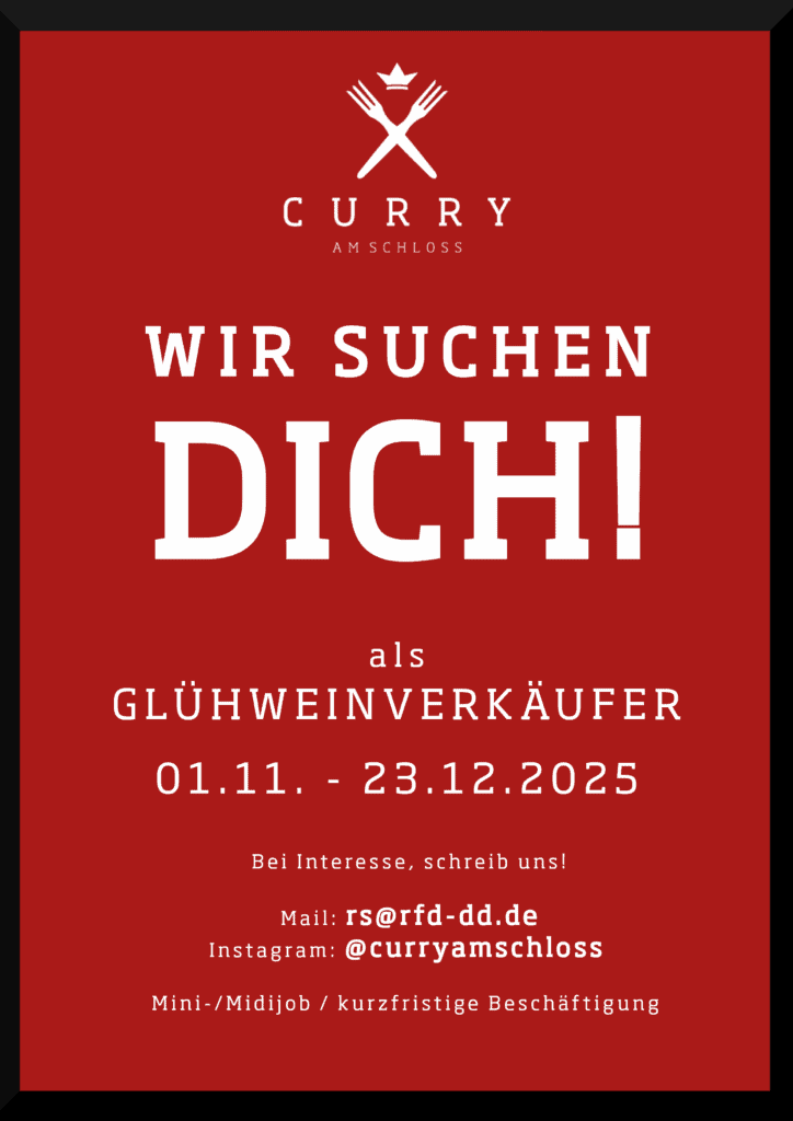 Stellenausschreibung für Glühweinverkäufer bei Curry am Schloss in der Dresdner Altstadt vom 1. November bis 23. Dezember 2025